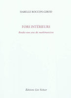 Fors Intérieurs - Rendez vous avec des mathématiciens (2011)