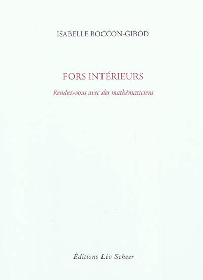 Fors Intérieurs - Rendez vous avec des mathématiciens (2011)