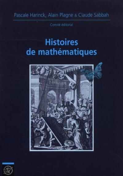 Histoires de Mathématiques X-Ups 2011