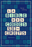 La bible des codes secrets