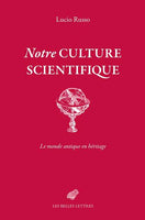 Notre culture scientifique : Le monde antique en héritage