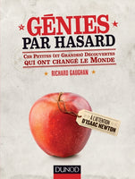 Génies par hasard - Ces petites (et grandes) découvertes qui ont changé le monde