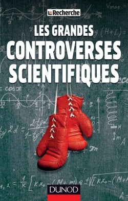 Les grandes controverses scientifiques