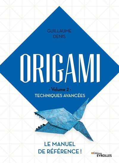 Origami Volume 2 Techniques avancées