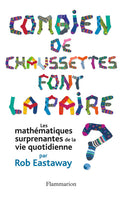 Combien de chaussettes font la paire ? - les mathématiques surprenantes de la vie quotidienne (2011)