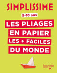 Simplissime - Les pliages en papier les + faciles du monde