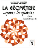 La géométrie pour le plaisir (5 tomes différents)