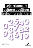 Dictionnaire de (presque) tous les nombres entiers (2013)