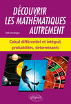 Découvrir les mathématiques autrement calcul différentiel et intégral (2019)