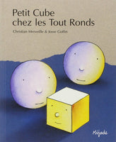 PETIT CUBE CHEZ LES TOUT-RONDS