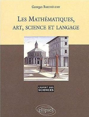 Les Mathématiques, art, science et langage