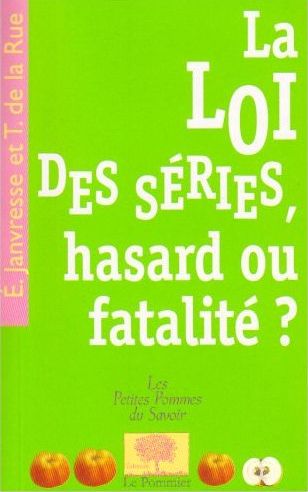 La loi des séries, hasard ou fatalité