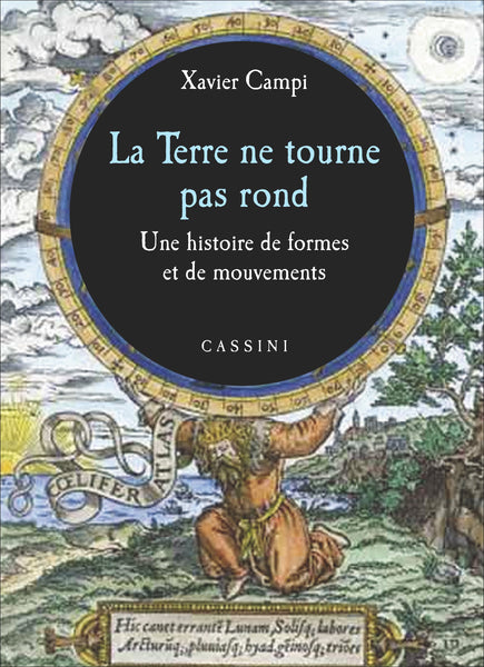 La terre ne tourne pas rond : Une histoire des formes et de mouvements