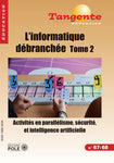 Numéro 67/68 Tangente éducation - L'informatique débranchée Tome 2